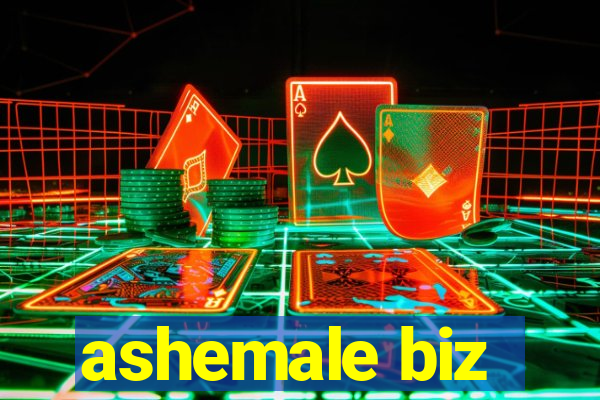 ashemale biz